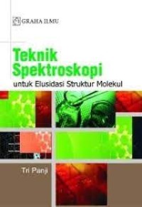 Teknik spektroskopi untuk elusidasi struktur molekul