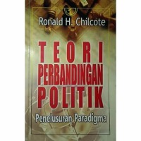 Teori perbandingan politik : penelususran paradigma