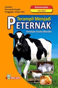 Terampil menjadi peternak:panduan usaha mandiri