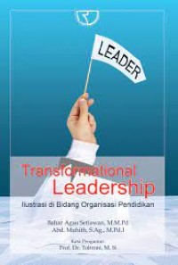 Transformational leadership: ilustrasi di bidang organisasi pendidikan