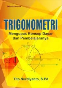 Trigonometri : mengupas konsep dasar dan pembelajarannya