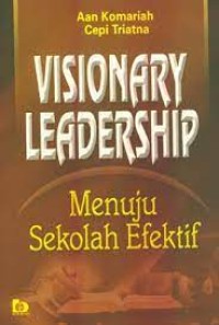 Visionary leadership menuju sekolah efektif