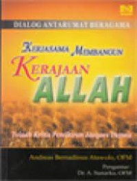 Dialog antarumat beragama : kerjasama membangun Kerajaan Allah : telaah kritis pemikiran Jacques Dupuis