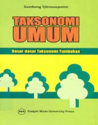 Taksonomi umum : dasar-dasar taksonomi tumbuhan cet.3