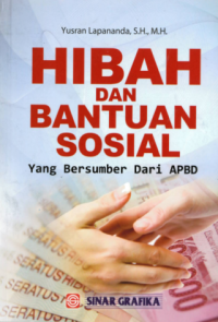 Hibah dan bantuan sosial : yang yang bersumber dari APBD