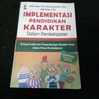 Implementasi pendidikan karakter dalam pembelajaran:strategi analisis dan pengembangan karakter siswa dalam proses pembelajaran