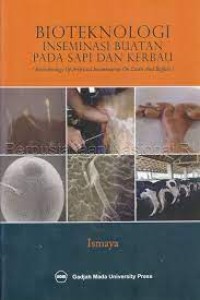 Bioteknologi inseminasi buatan pada sapi dan kerbau: [biotechnology of artificial insemination on cattle and buffalo]