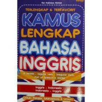 Terlengkap & terfavorit kamus lengkap bahasa Inggris (Inggris -Indonesia, Indonesia- Inggris): untuk pelajar, mahasiswa & umum