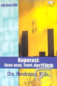 Koperasi : asas-asas, teori, dan praktik