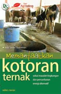 Memanfaatkan kotoran ternak: solusi masalah lingkungan dan pemanfaatan energi alternatif