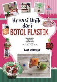 Kreasi unik dari botol plastik: dompet mini, apel hias, tempat pensil, palm hias, wadah pernak-pernik, dll