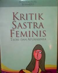 Kritik sastra feminis teori dan aplikasinya