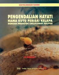 Seri perlindungan tanaman : pengendalian hayati hama kutu perisai kelapa dengan predator chilocorus politus