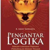 Pengantar logika : sebuah langkah pertama pengenalan medan telaah