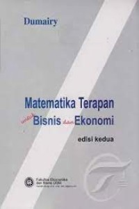 Matematika terapan untuk bisnis dan ekonomi:edisi kedua