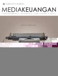 Mediakeuangan : [transparansi informasi kebijakan fiskal - edisi khusus catatan oeang dan kilas baalik kebijakan]