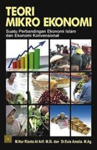 Teori mikroekonomi: [suatu perbandingan ekonomi islam dan ekonomi konvensional] cetakan 3