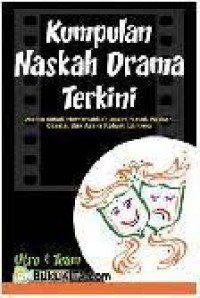 Kumpulan naskah drama terkini : drama untuk memeriahkan acara natal, paskah, gereja, dan acara rohani lainnya