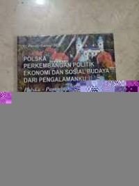 Polska : perkembangan politik ekonomi dan sosial budaya dari pengalaman hidupku