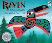 Raven:a trickster tale from the pasific northwest