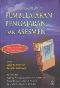 Kerangka landasan untuk:pembelajaran, pengajaran, dan asesmen revisi taksonomi pendidikan bloom