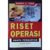 Riset operasi jilid 1:suatu pengantar