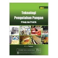 Teknologi pengolahan pangan:[prinsip dan praktik]=[food processing technology: principles and practice]