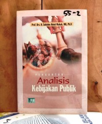 Pengantar analisis kebijakan publik